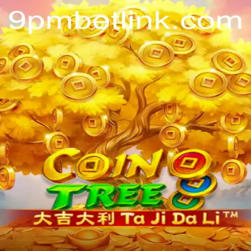 Exploring the World of CoinTree: An Intriguing Game Fueled by 9PMBET