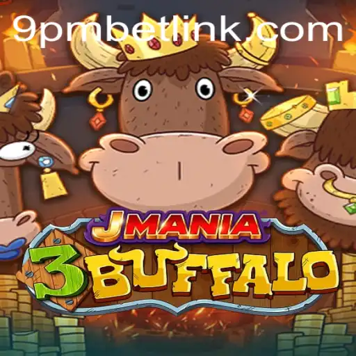 Unveiling JMania3Buffalo: A Dive into the Thrilling World of 9PMBET