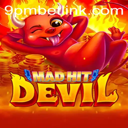 MadHitDevil: A Thrilling New Experience with 9PMBET