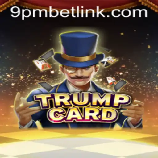 Exploring the Intriguing World of TrumpCard: A 9PMBET Experience